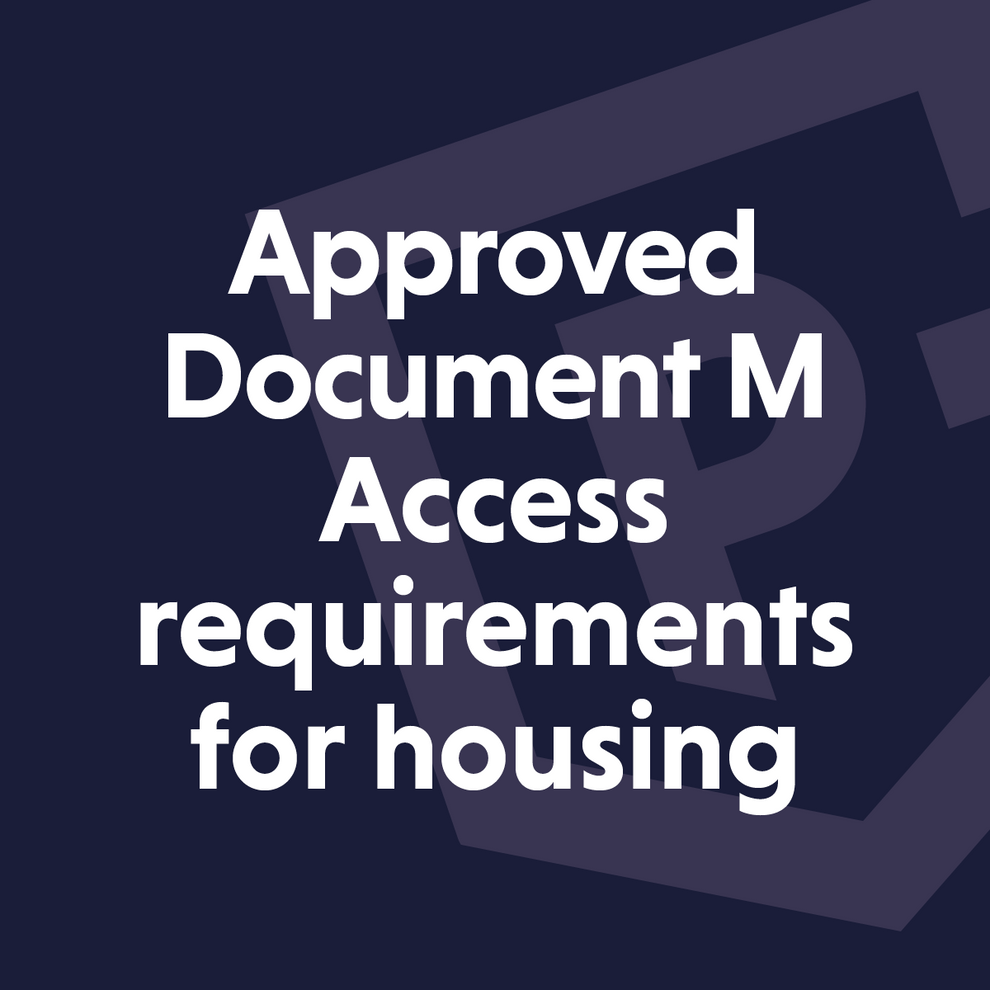 Approved Document M - Access requirements for housing – Premier ...