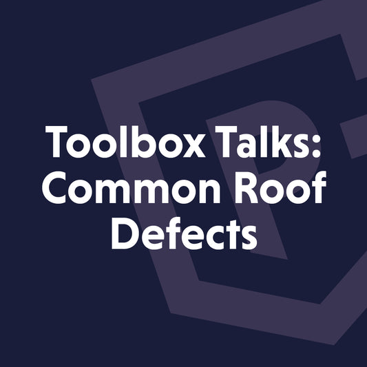 Toolbox talks: Common roof defects