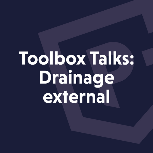 Toolbox talks: External drainage